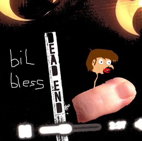  Bil Bless · Dead End
